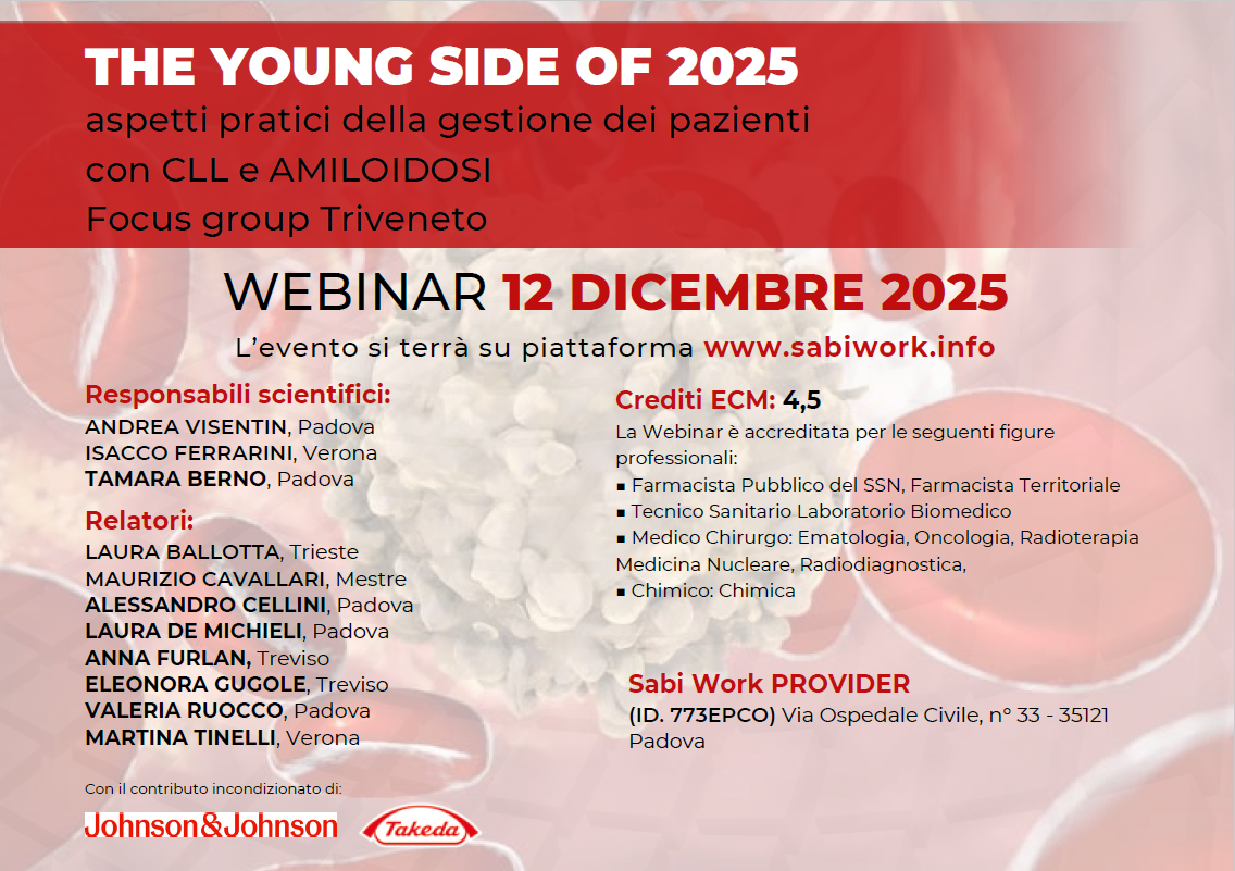 THE YOUNG SIDE OF 2025 - aspetti pratici della gestione dei pazienti con CLL e AMILOIDOSI Focus group Triveneto